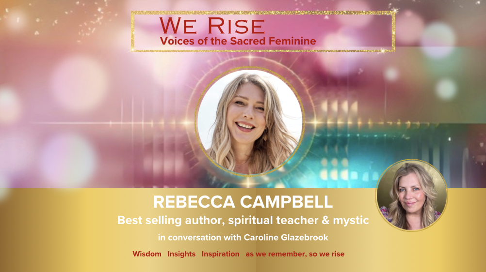 Rebecca Campbell mystic and author We Rise Voices of the Sacred Feminine Summit