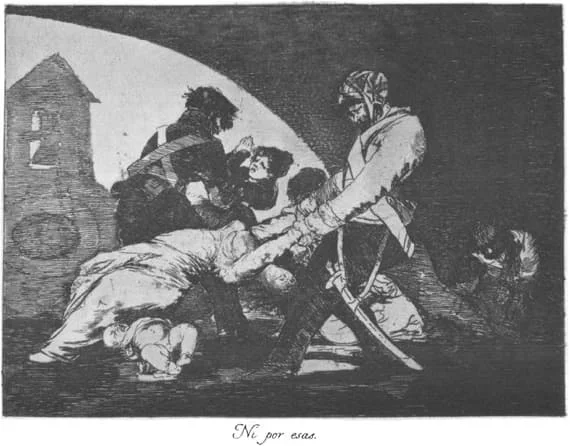 Goya, Neither Do These (Plate 11)