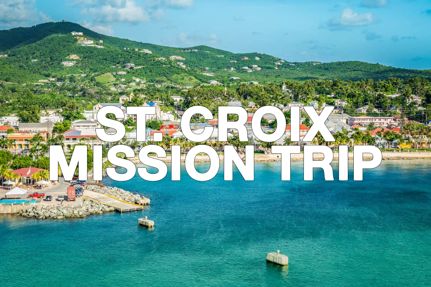 St. Croix Mission Trip