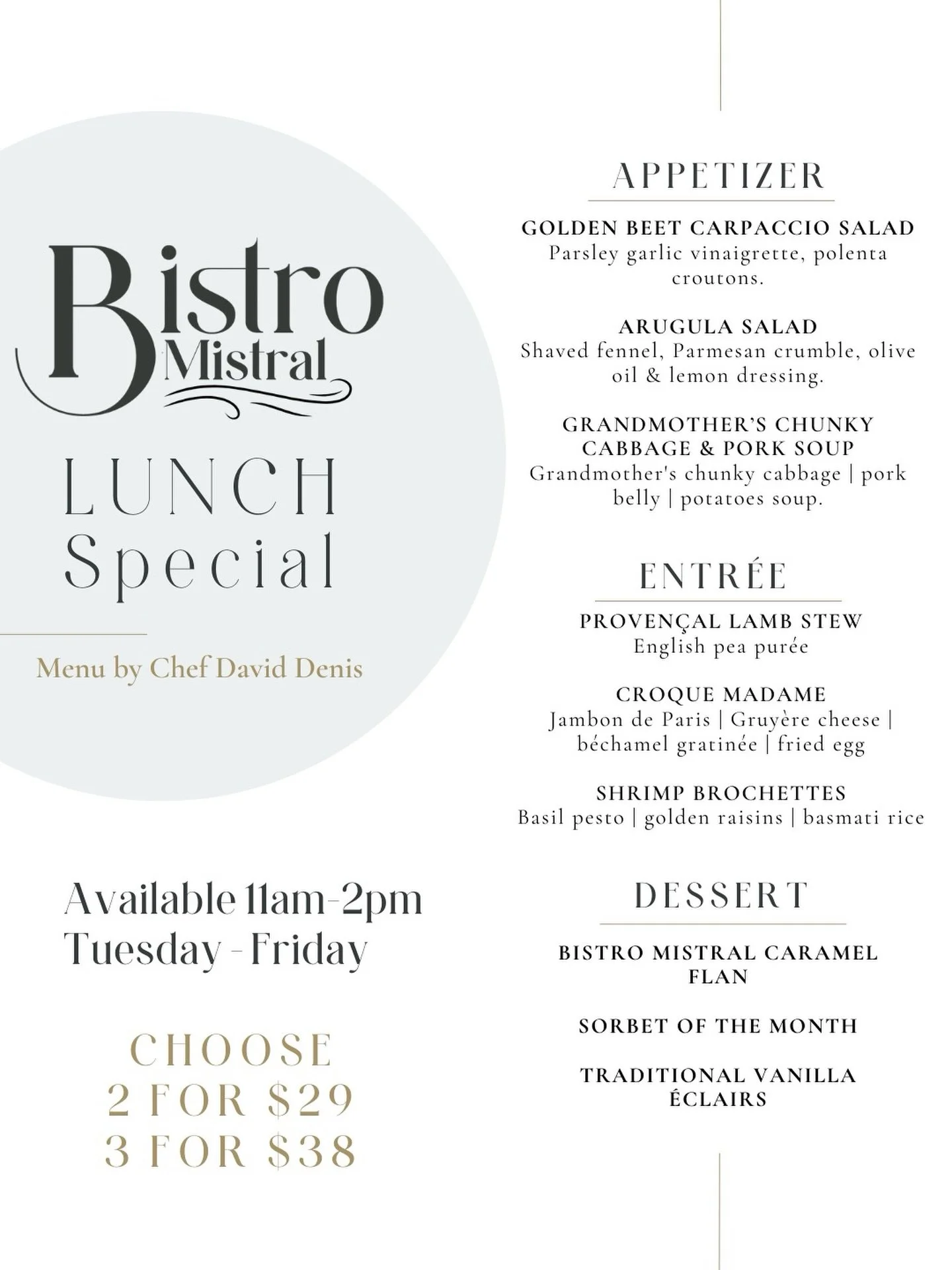 ✨ A New Way to Lunch at Bistro Mistral

Join us at our Memorial location for our new Lunch Special starting March 17th, a beautiful three-course bistro experience inspired by the kind of meals Chef David grew up with in France.

Begin with something 