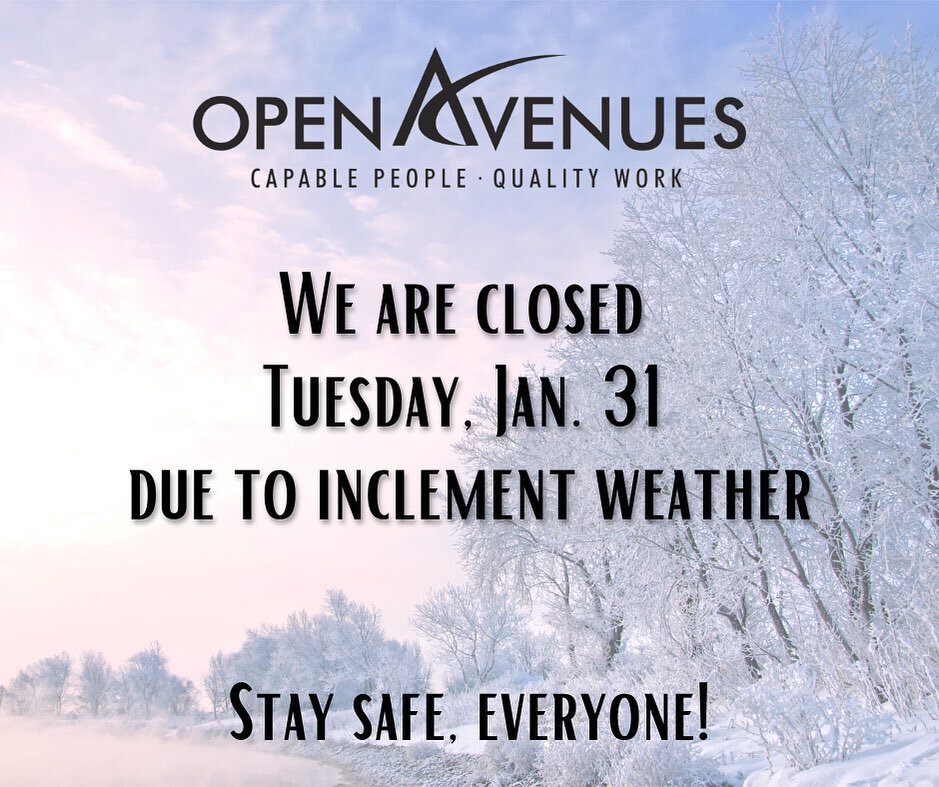 We will be closed Tuesday due to weather conditions. Please stay safe!