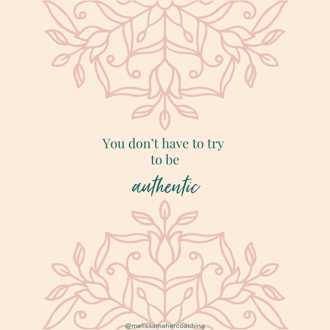 Don’t Worry About Being Your Most Authentic Self