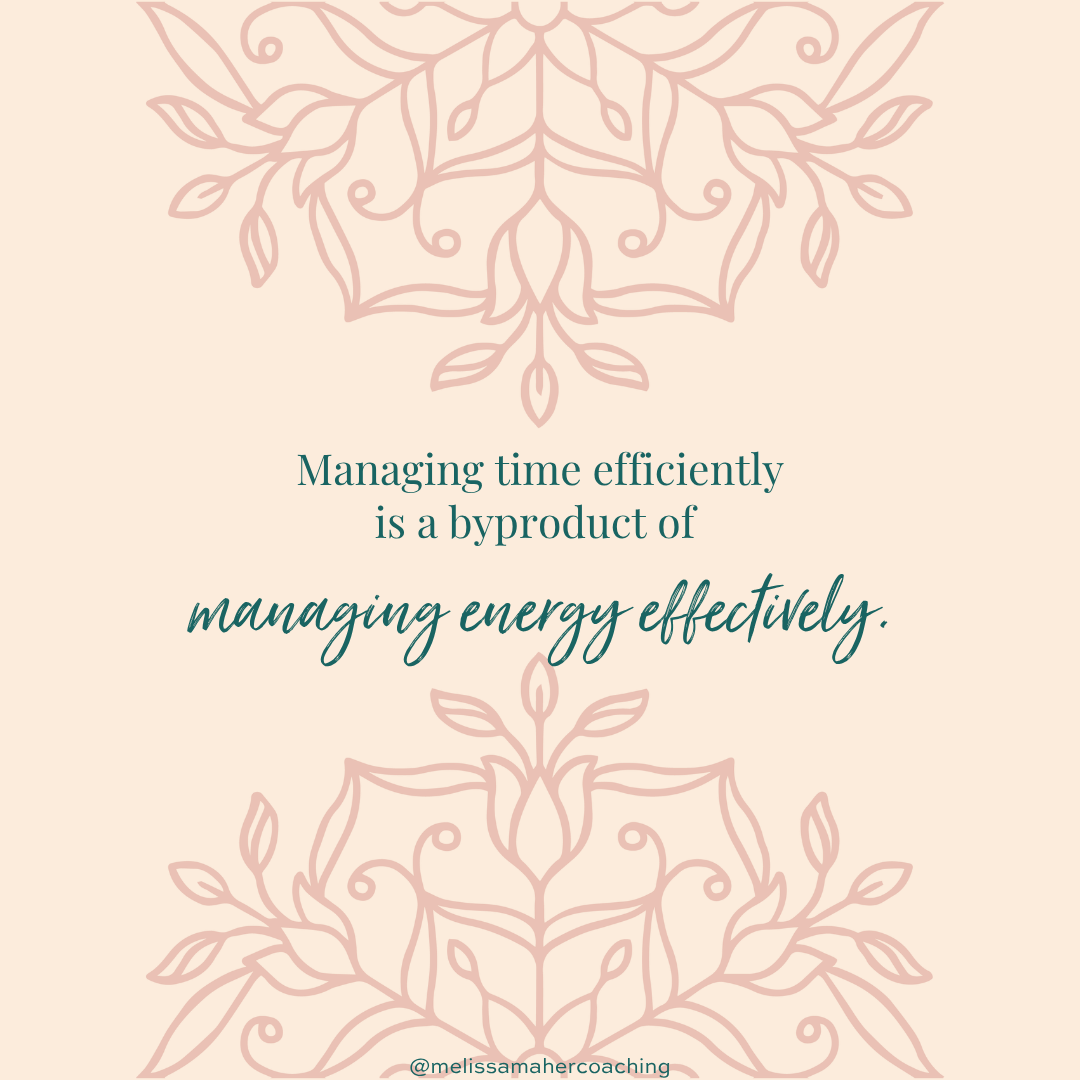 Don’t Worry About Managing Your Time. Focus on Managing Your Energy. (10 Tips to Help)