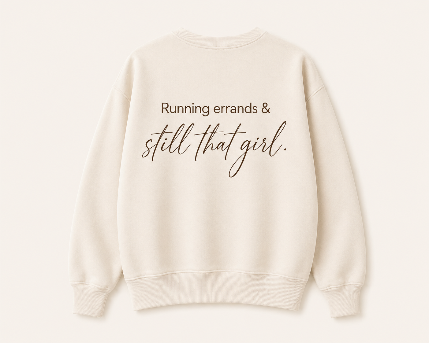 Still That Girl Sweatshirt