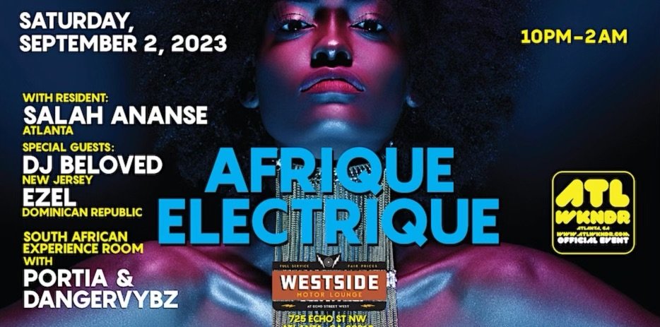 AFRIQUE ELECTRIQUE: ATLWKNDR Edition w/DJ Beloved & Ezel