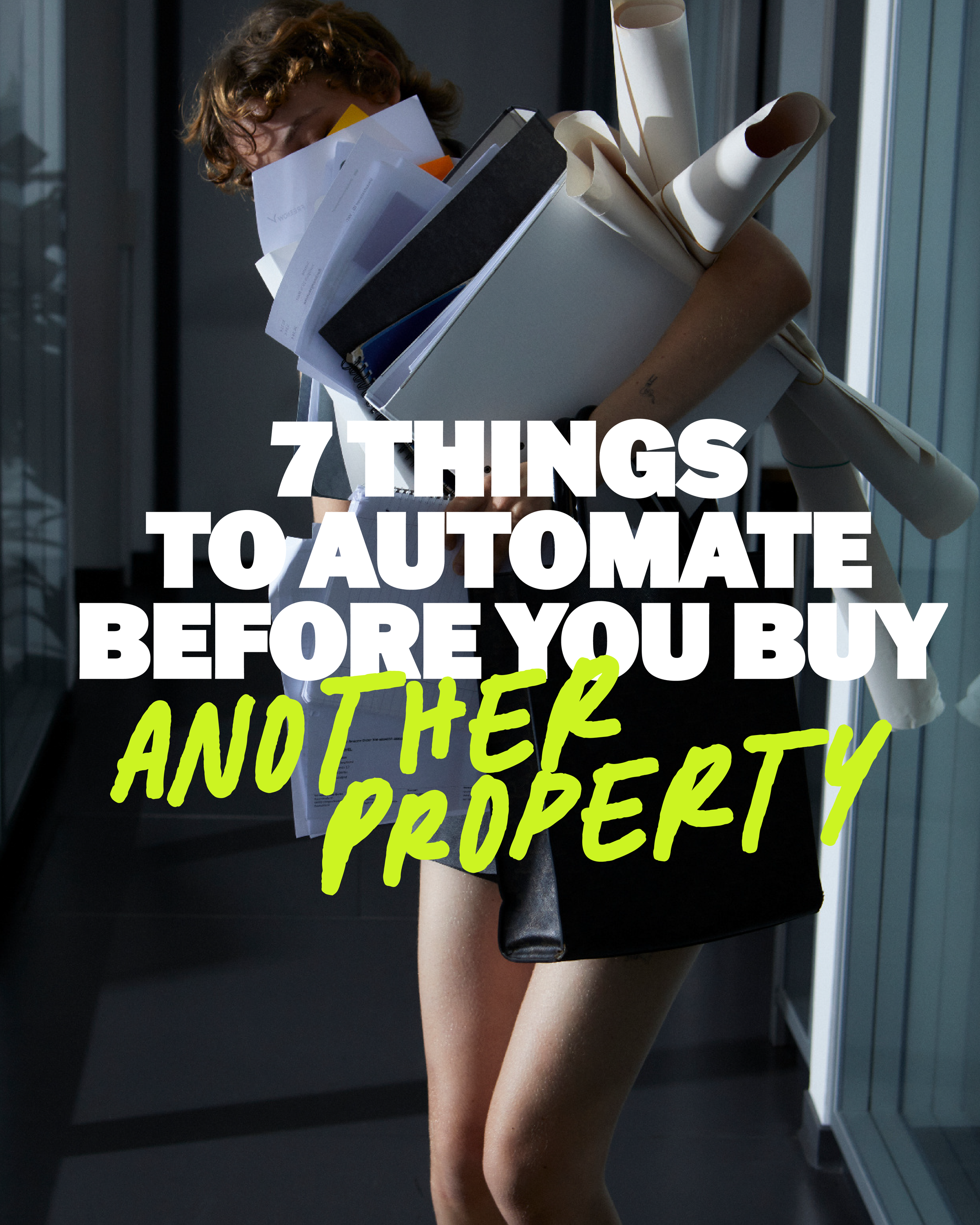7 Things You Should Automate Before You Buy Another Property