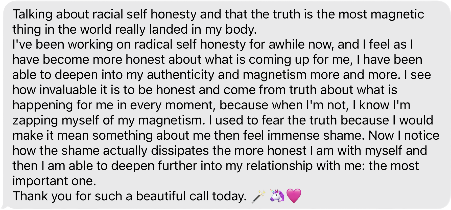 Text message on a light gray background discussing personal growth, honesty, and self-acceptance, ending with gratitude and emojis of a magic wand, unicorn, and heart.