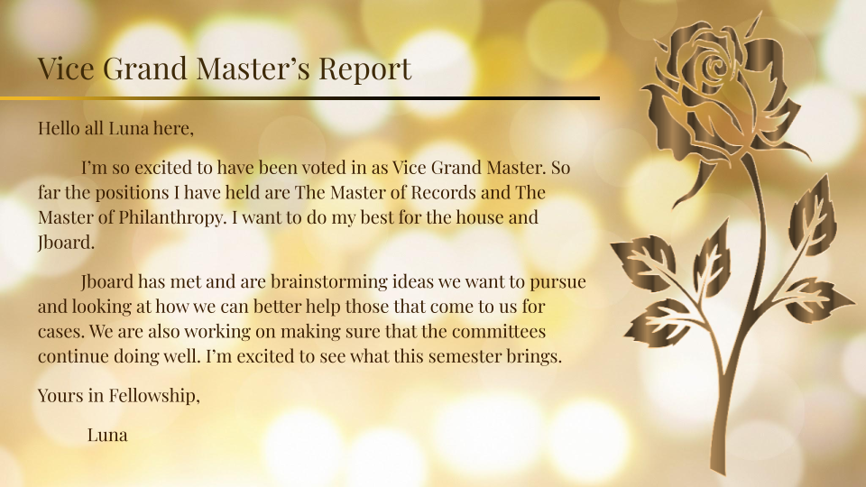 The Vice Grandmaster, Luna Rowe, says that they want to do their best for the house, and that the judicial board is brainstorming ideas and is monitoring the committees.