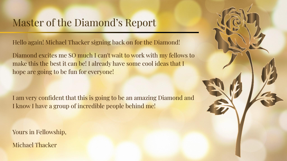 The Master of the Diamond, Michael Thacker, is working to make it engaging and fun. They are confident the Diamond will be exactly that.