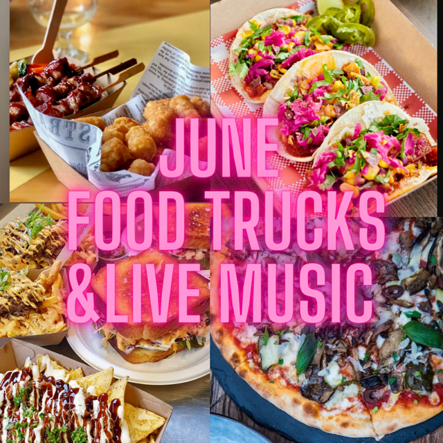 JUNE FOOD TRUCKS AND LIVE MUSIC