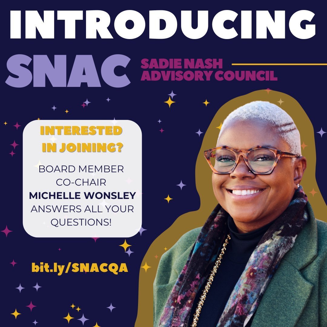 At this year's Joy &amp; Liberation, we are excited to launch our first ever Sadie Nash Advisory Council (SNAC) ⭐ with the purpose of: supporting our mission, deepening our impact in the world, advocating on behalf of Nashers, and serving as ambassad