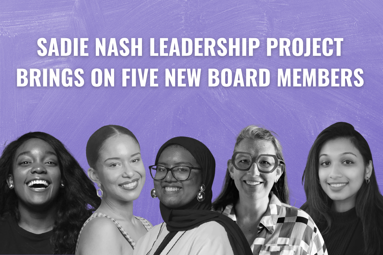 PRESS RELEASE: SADIE NASH LEADERSHIP PROJECT BRINGS ON FIVE NEW BOARD MEMBERS