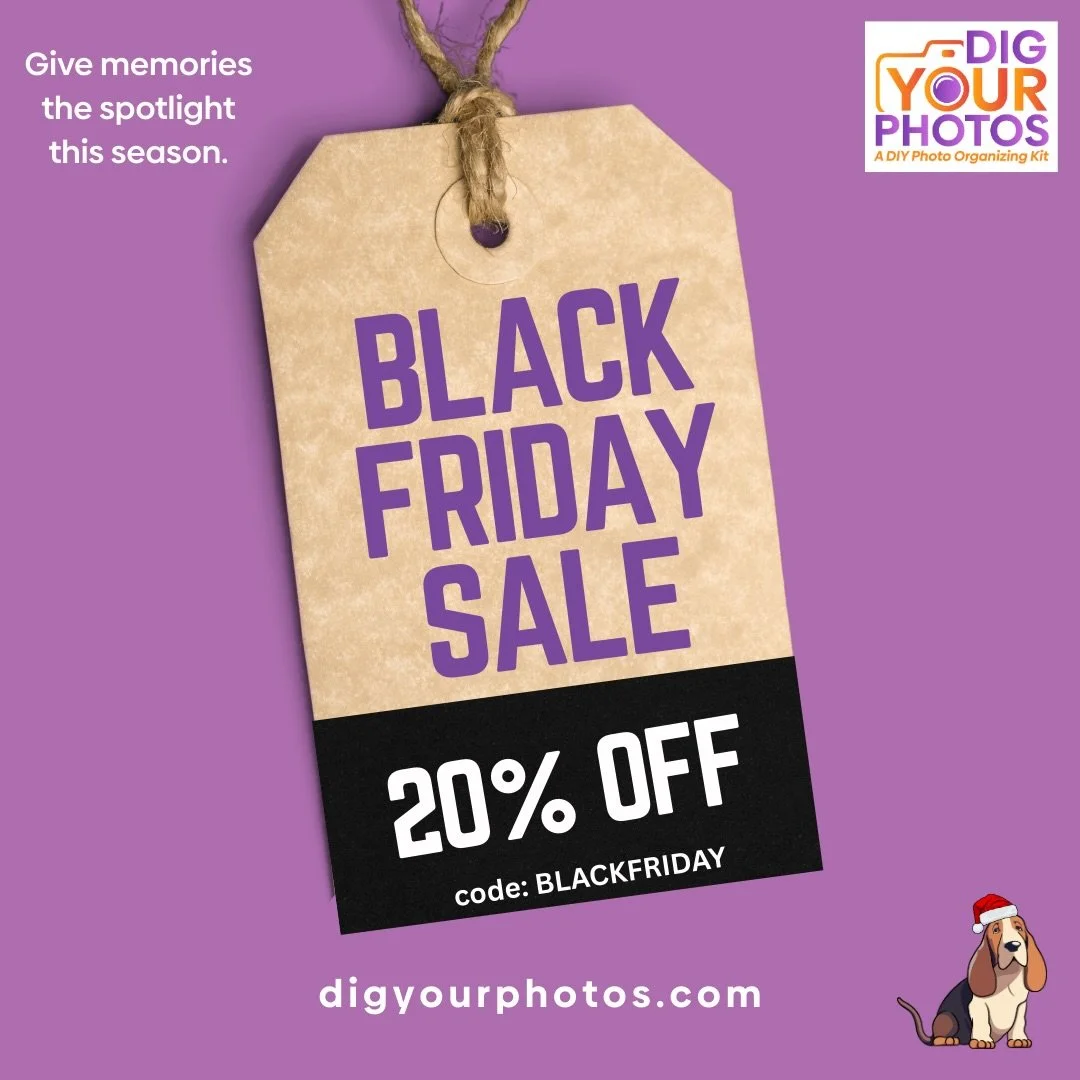Looking for a meaningful holiday gift?
✨ Give them DIG YOUR PHOTOS!&trade; ✨
A DIY kit that helps them finally sort those boxes of photos, preserve family stories, and enjoy their memories again.
Use code BLACKFRIDAY for savings until Dec 7!
Shop her