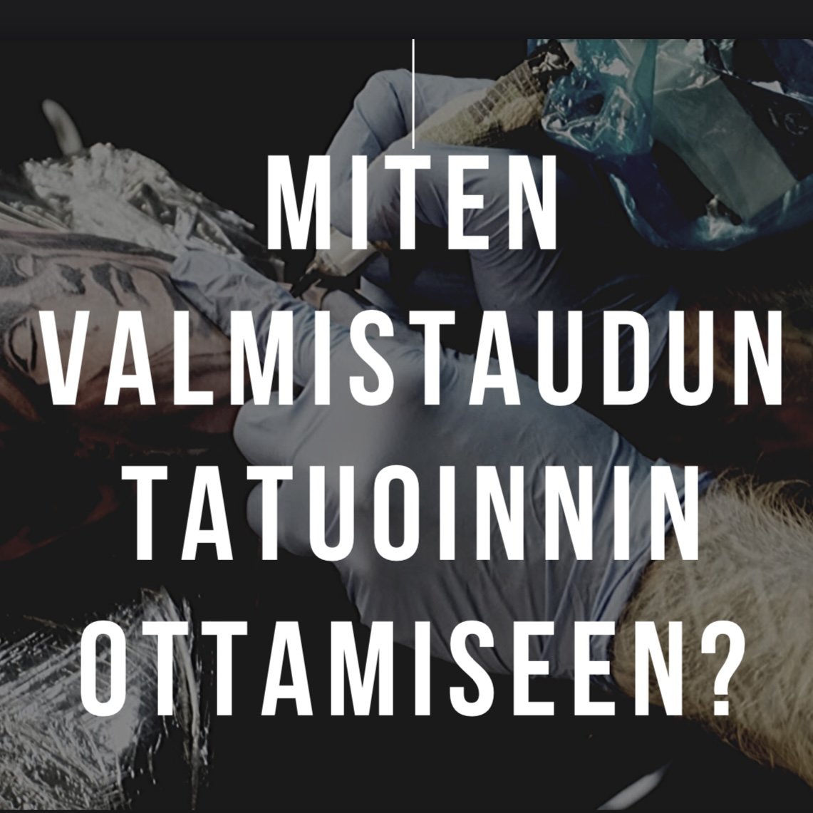 Miten valmistaudun tatuoinnin ottamiseen?