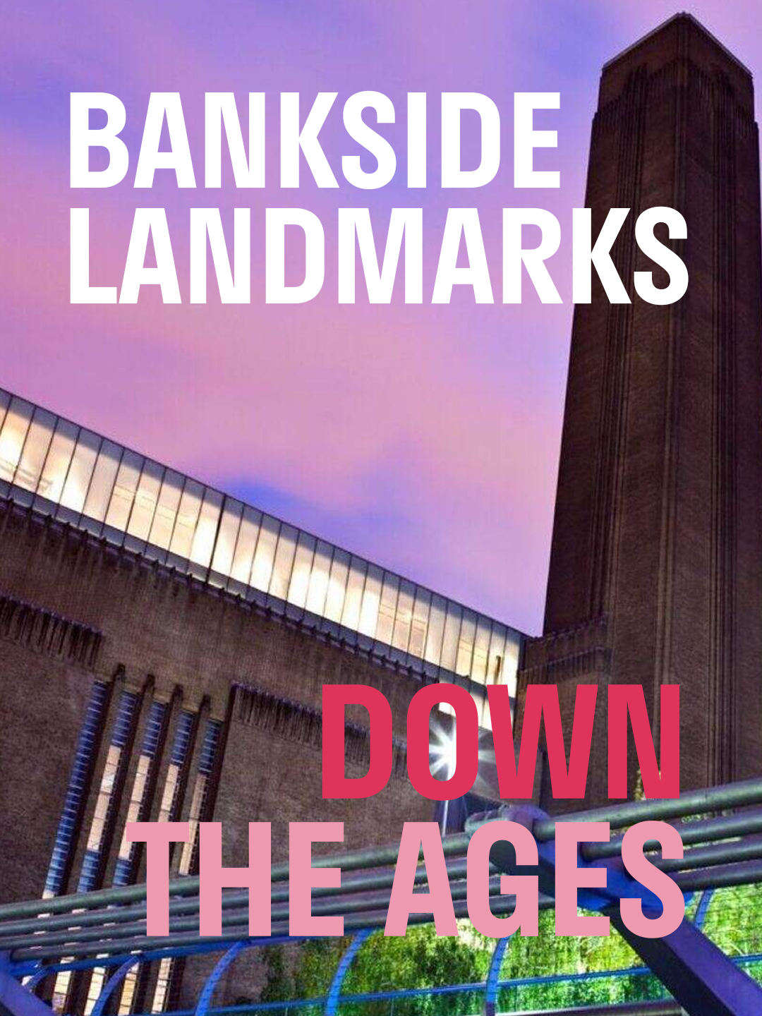 Landmarks_DownTheAges_Bankside_01.png