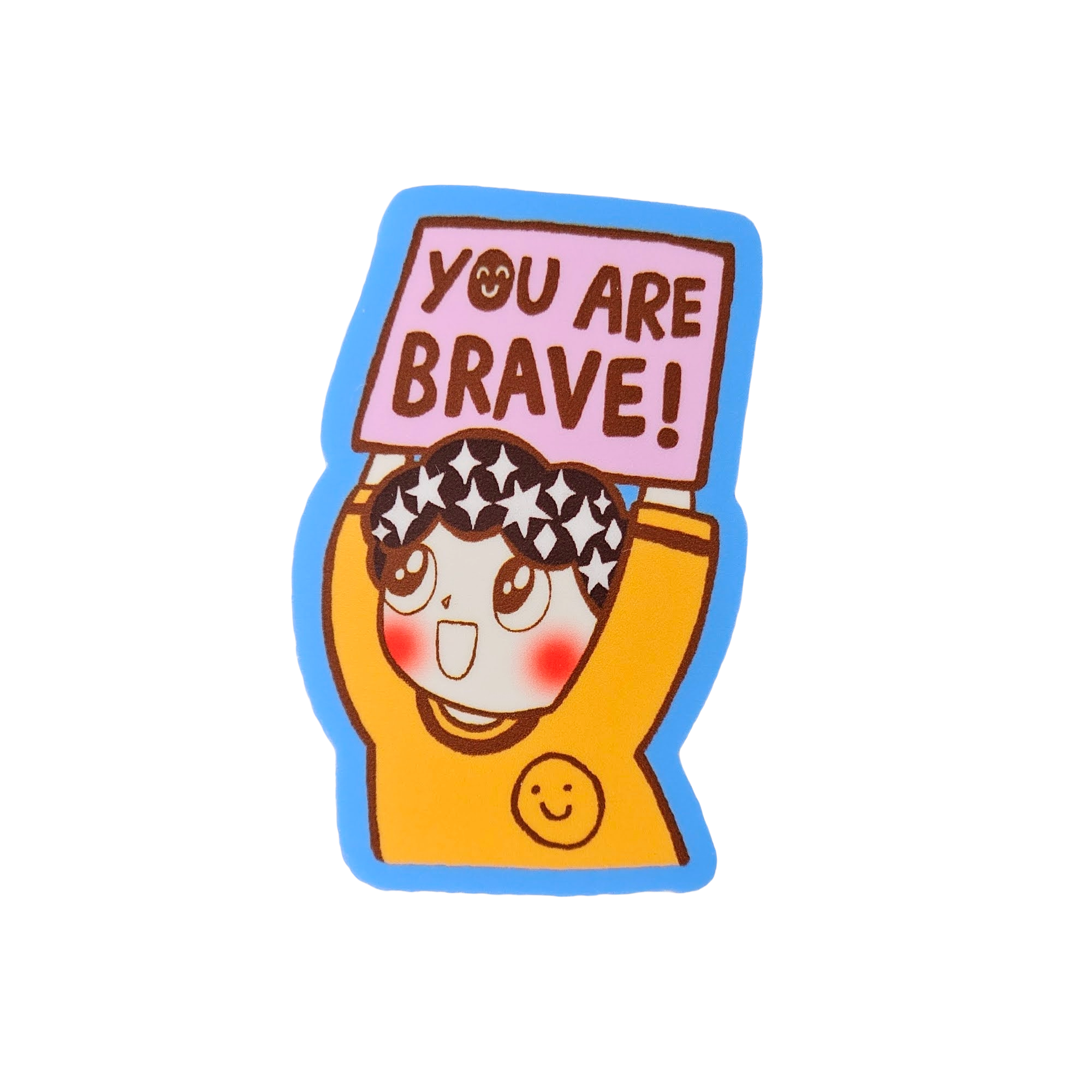 You Are Brave Sticker
