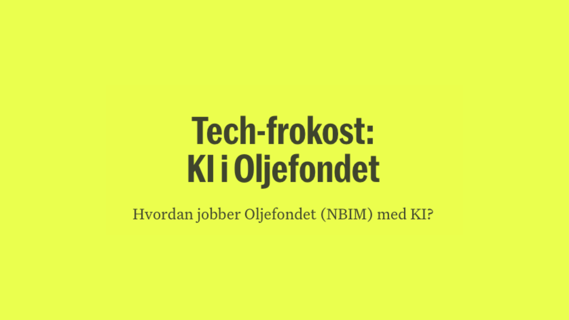 Tech-frokost: KI i Oljefondet