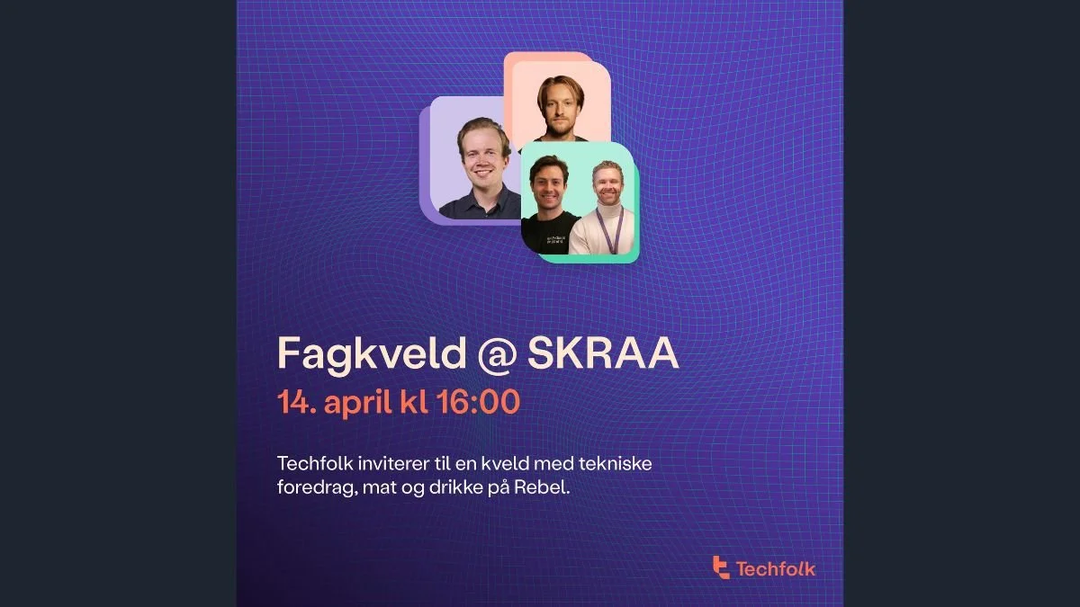 Fagkveld med Techfolk på SKRAA