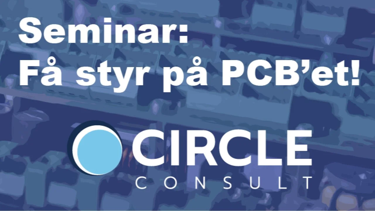 Seminar: Få styr på PCB'et!