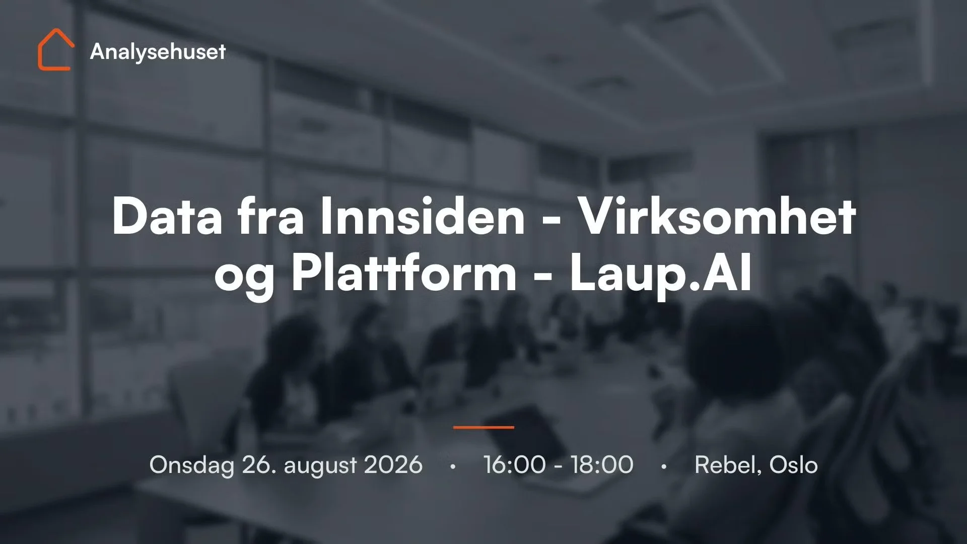 Data fra Innsiden - Virksomhet og Plattform - Laup.AI (NY DATO!)