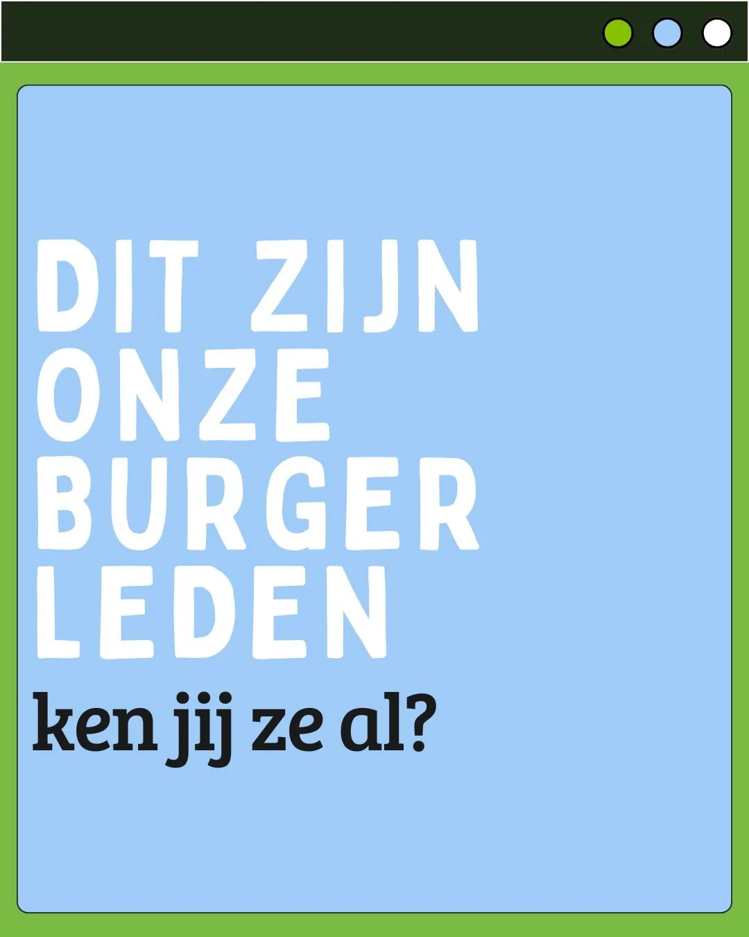 Riet, Hilde, Peter en Jack zijn onze burgerleden. 

Als je ze echt goed wil leren kennen, kijk dan eens op de website. Onder het kopje <raadsleden> kies je voor burgerleden en daar lees je meer over wat deze 4 beweegt om betrokken te zijn bij o