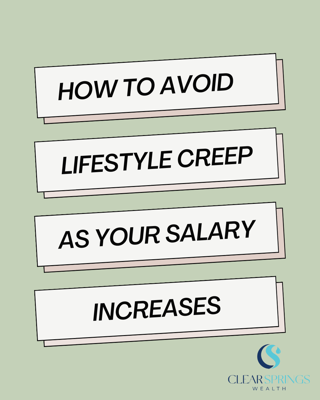 Graphic with text boxes titled 'How to Avoid Lifestyle Creep as Your Salary Increases' and a logo for Clear Springs Wealth.