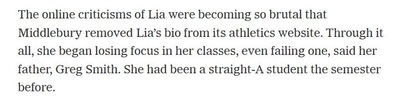The online criticisms of Lia were becoming so brutal that Middlebury removed Lia's bio from its athletics website. Through it all, she began losing focus in her classes, even failing one, said her father, Greg Smith. She had been a straight-A student