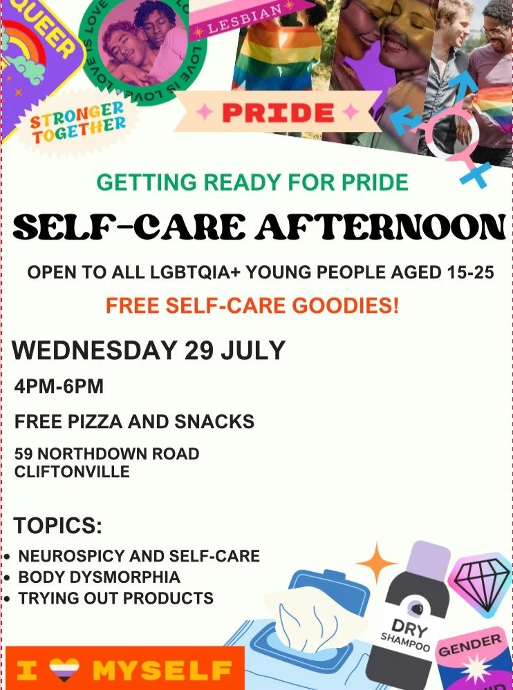 GET READY FOR PRIDE

What is it? This day is open to all LGBTQIA+ young people and allies aged between 15 and 24. 
To explore some low stakes neuro affirming self care techniques in preparation for Margate Pride 2026! 🌈 🚿❤️

Topics:
🌈 Neurospicy S