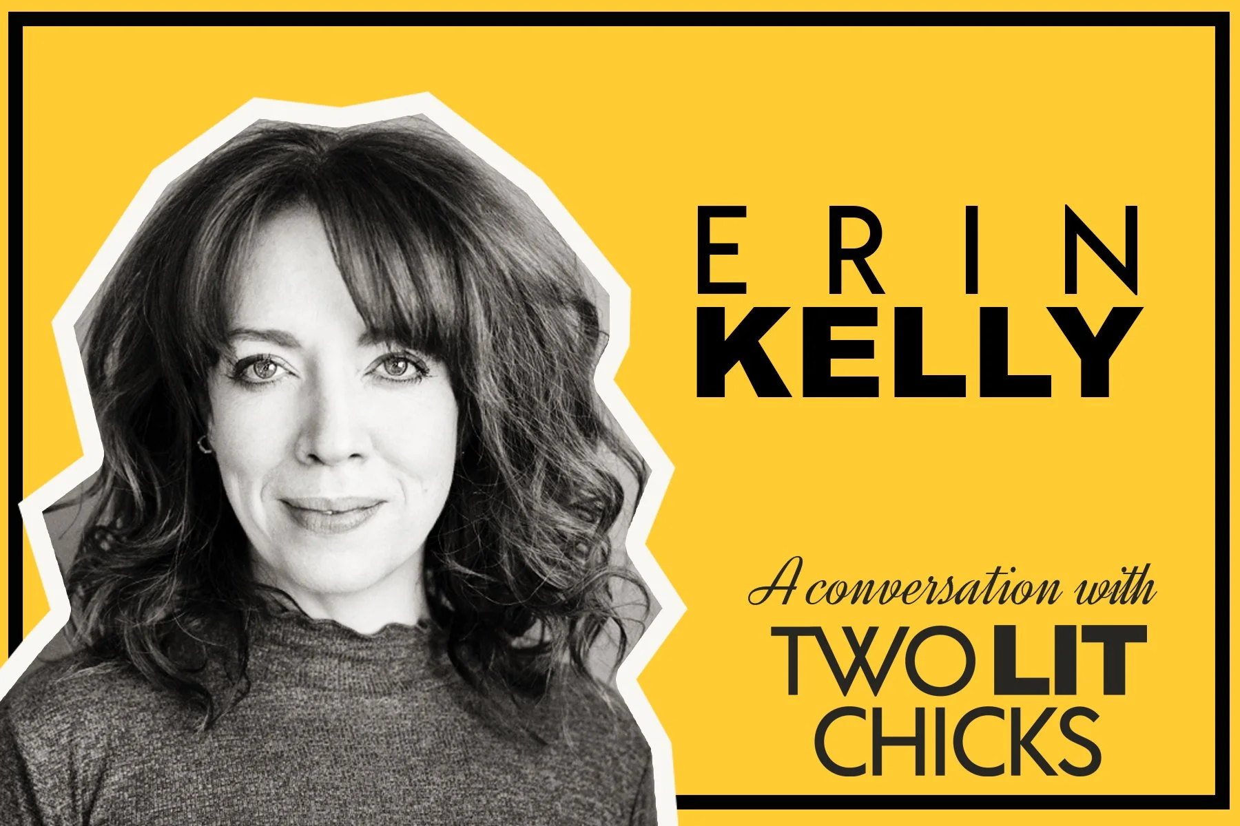 A Conversation with Erin Kelly