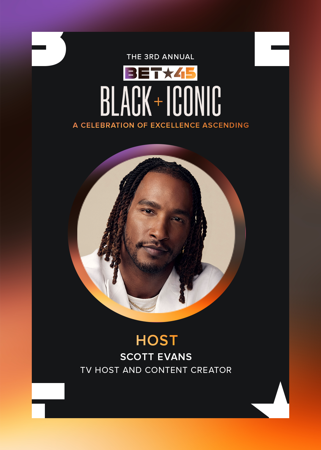 BET(B+I)HOST_HONOREE-POST_1080X1920-SCOTT.E.png