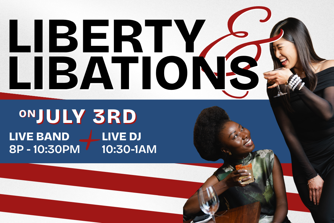Liberty &amp; Libations! America's Pre-Party, July 3rd