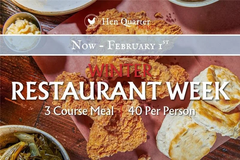 Promotional graphic for Hen Quarter Prime Winter Restaurant Week, now through February 1, featuring fried chicken and biscuits. Text reads: 3-course meal, $40 per person.
