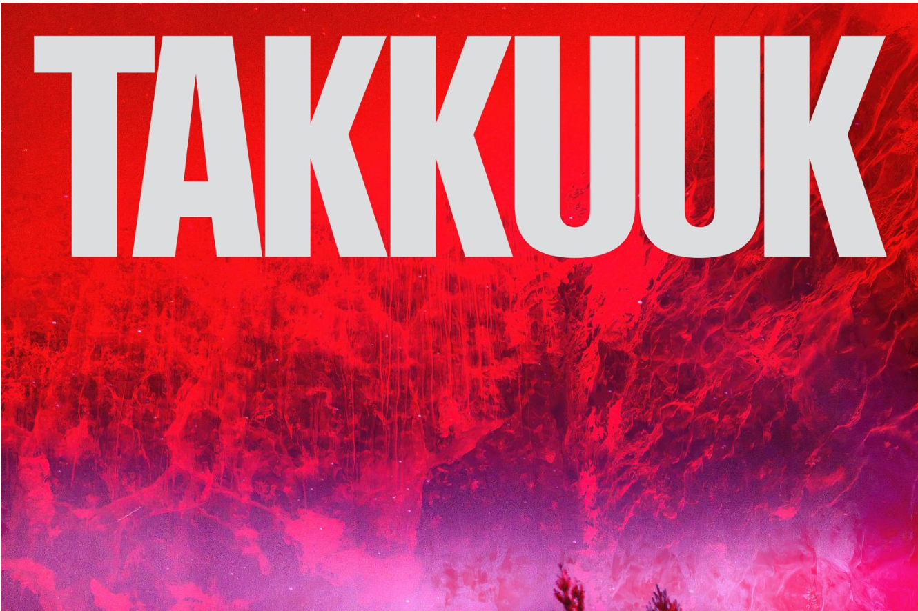 TAKKUUK: Bicep, Indigenous Culture and Climate