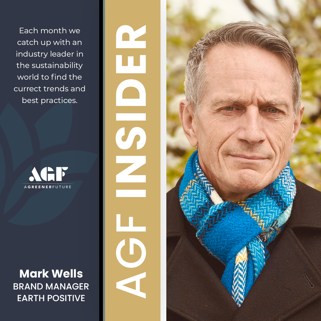 AGF Insider: Mark Wells ON BEST PRACTICES IN SUSTAINABILITY