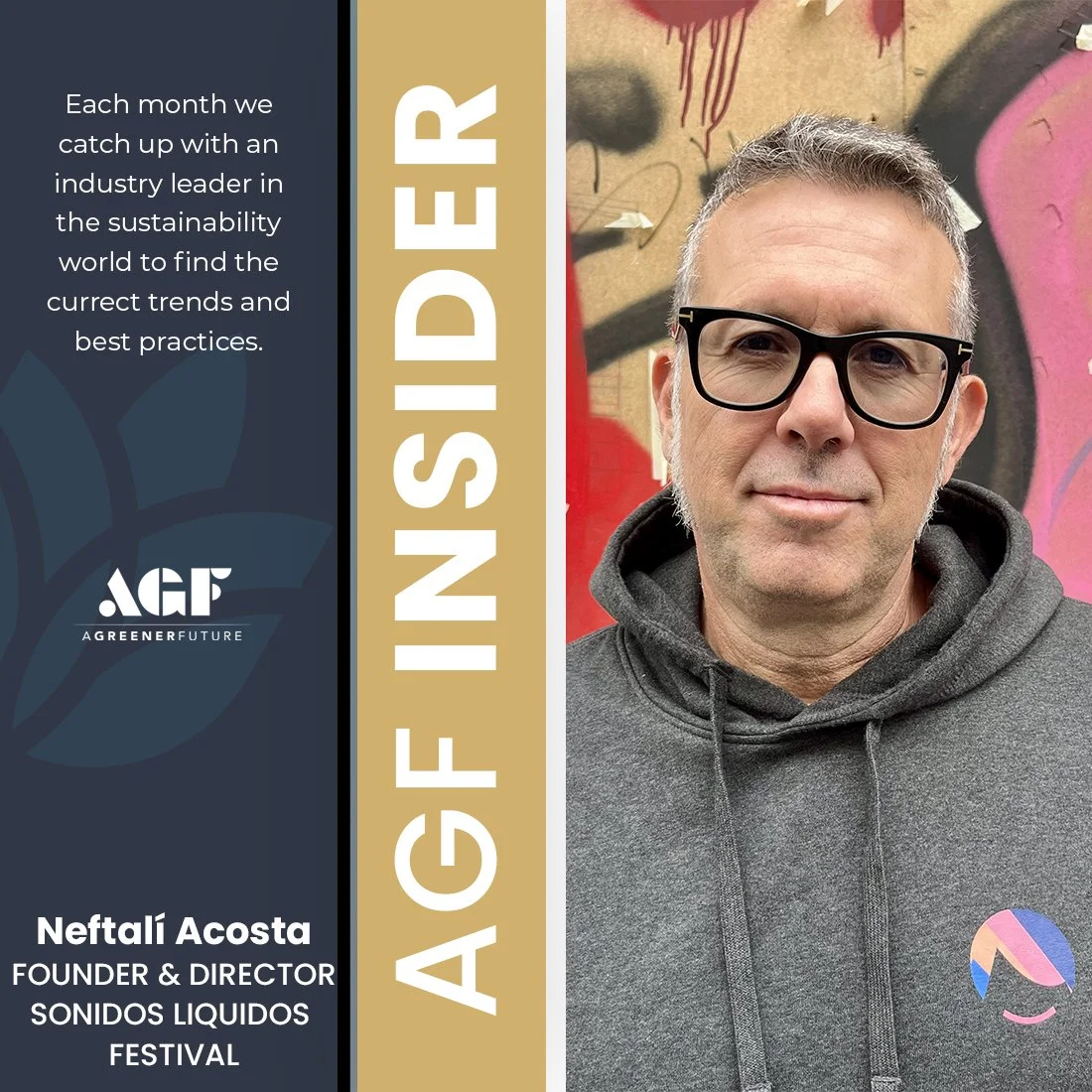 AGF Insider: Neftalí Acosta ON BEST PRACTICES IN SUSTAINABILITY