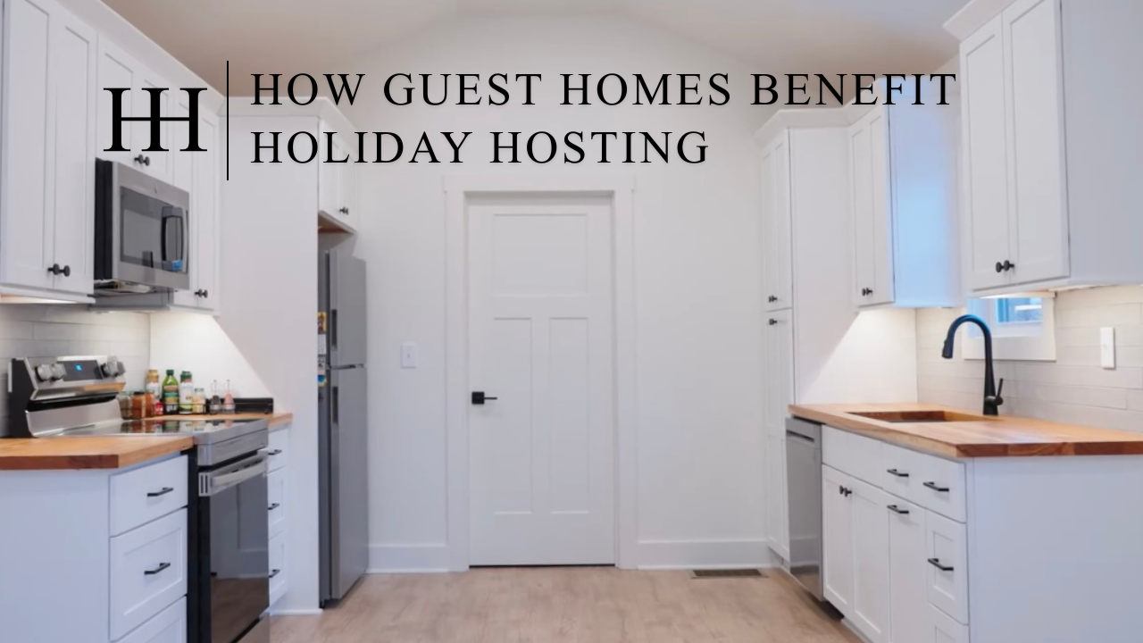 How Guest Homes Benefit Holiday Hosting