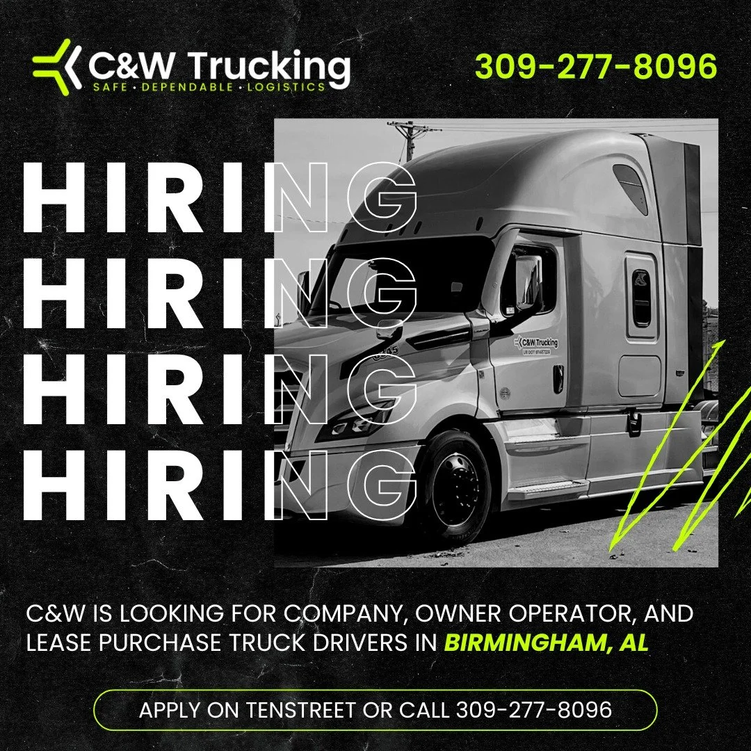 Looking for truck driving jobs near Birmingham, Alabama? C&W Trucking is the answer! 
We’re looking for Company, Owner Operator, and Lease Purchase truck drivers to join our team. Company drivers earn $0.65/per mile and are eligible for a