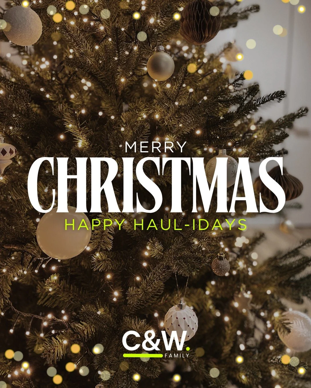 Merry Christmas &amp; Happy HAUL-idays from your friends at C&amp;W! Have a wonderful &amp; safe holiday weekend with your loved ones. 🎄