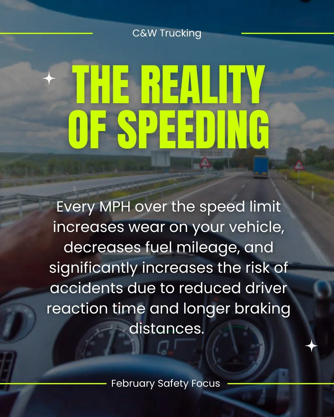 ⚠️ Your speed determines your safety! Every MPH over the limit:
&bull; Increases vehicle wear
&bull; Reduces fuel efficiency
&bull; Cuts reaction time &amp; extends braking distance
Slow down, stay safe. 🚛💨
#TruckingSafety #CWTrucking