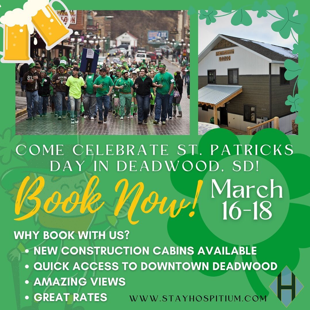 Hey friends! 🍀

Are you looking for a fun way to celebrate St. Patrick's Day this year? Why not book a cozy cabin at Terry Peak with easy access to Deadwood, SD?

Deadwood is famous for its lively St. Patrick's Day celebrations, including a parade, 