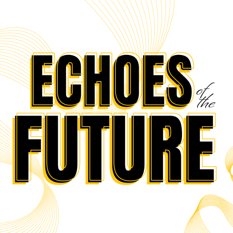 Echoes of the Future