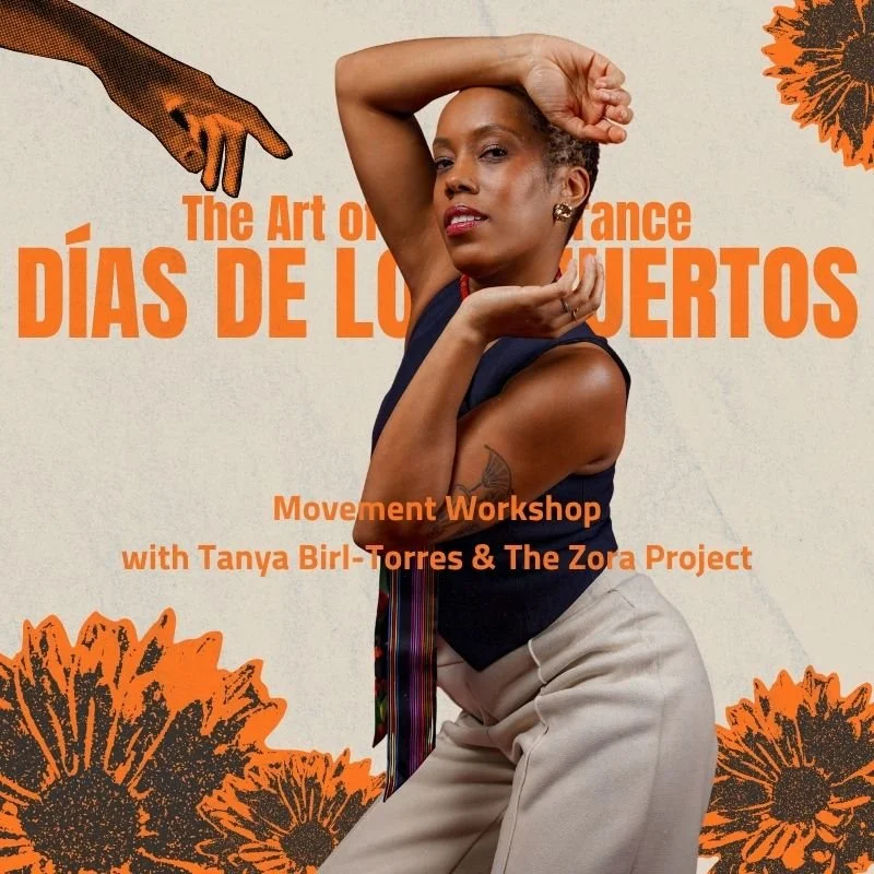 THE ART OF REMEMBRANCE: A Celebration of Movement &amp; Memory with Tanya Birl-Torres &amp; The Zora Project