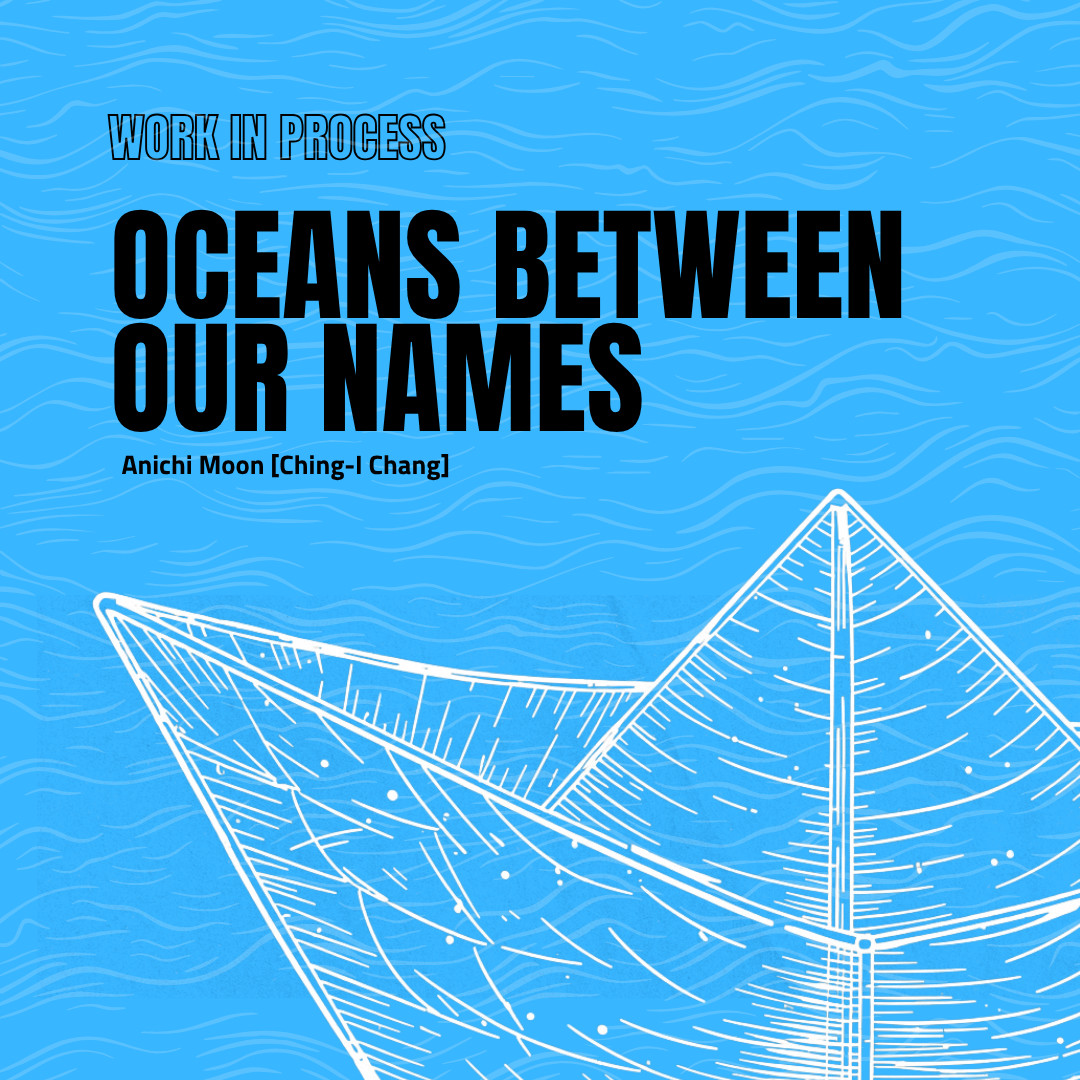 WIP: Oceans Between Our Names 