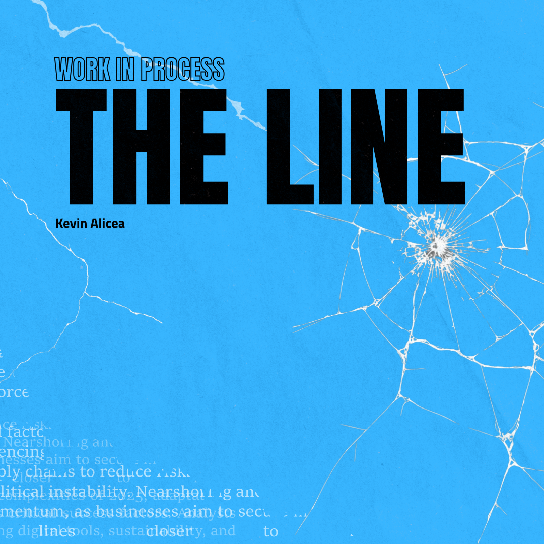 WORK IN PROCESS: The Line