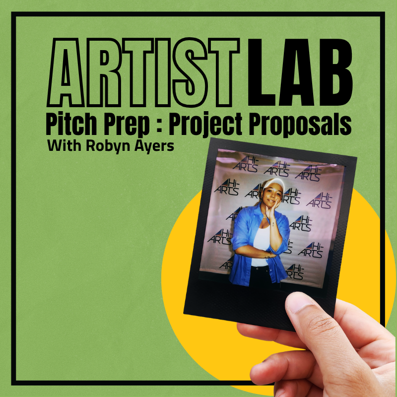 ARTIST LAB | Pitch Prep: Project Proposals 