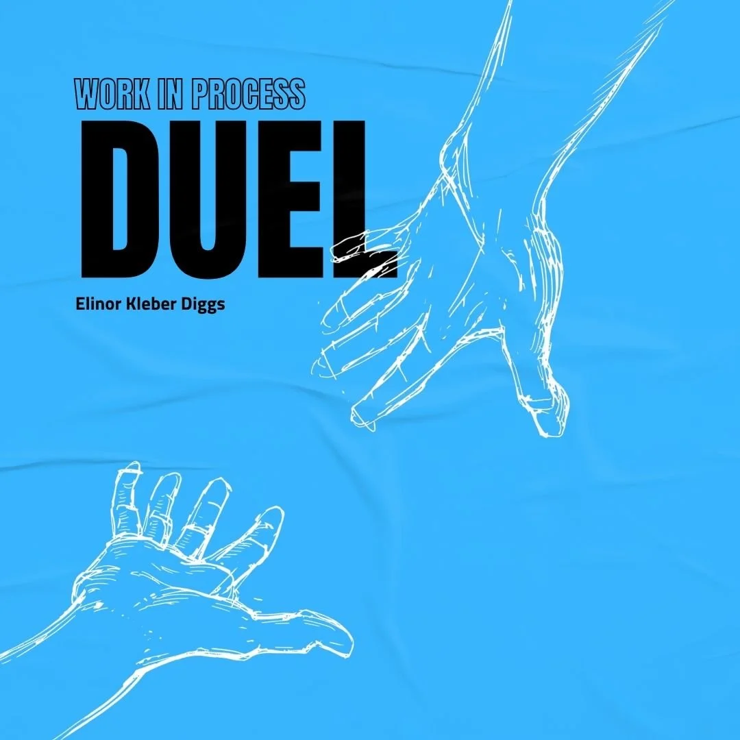 WORK IN PROCESS: DUEL