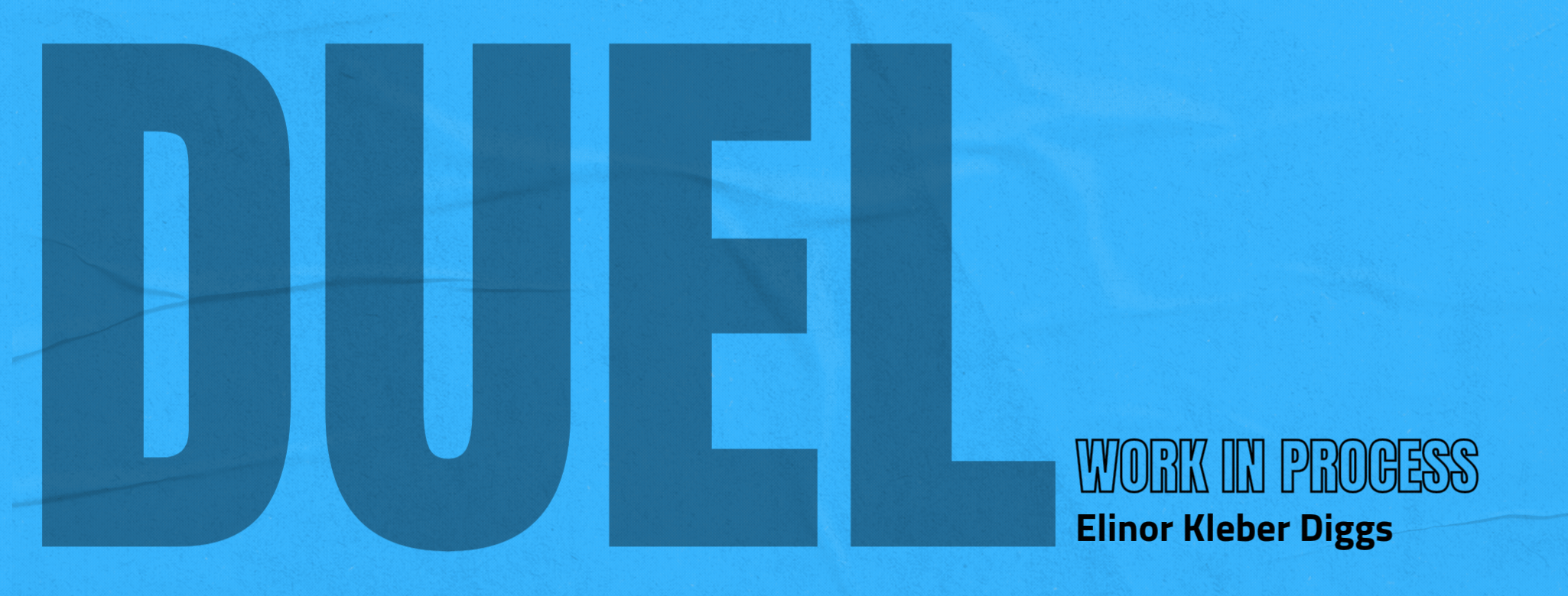 WORK IN PROCESS: DUEL 3