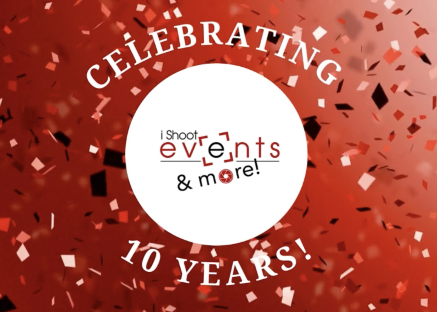 iShootEvents Celebrates 10 Years!