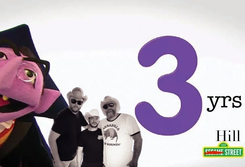 3 years!! Ah! Ah! Ah! 
Hill Street is 3 today.  Come on down and raise a toast.  Many thanks to all the crew, and customers too.  Well, most of y’all haha.
We also Honky Tonkin’ today!  Come on and see us.