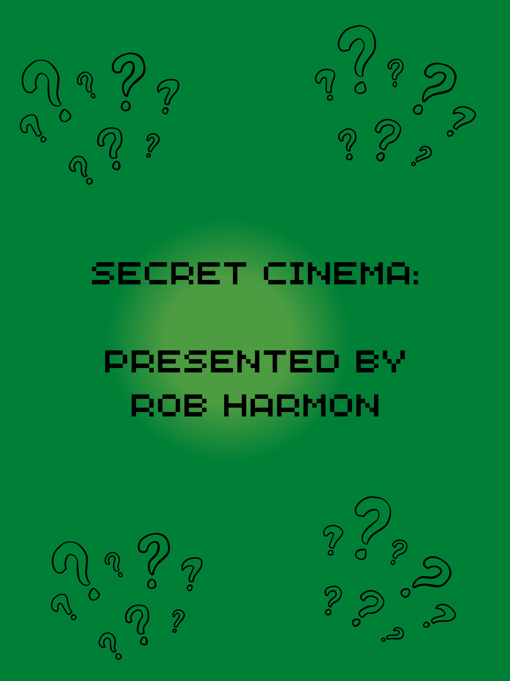 Secret Cinema : Presented by Rob Harmon